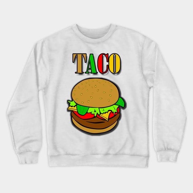 tACO t-sHIRT Crewneck Sweatshirt by APOCALYPTIK